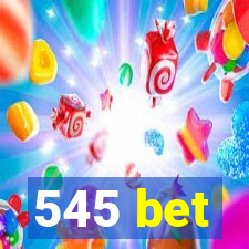 545 bet